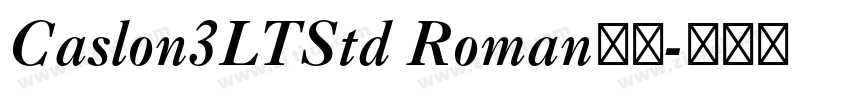 Caslon3LTStd Roman字体字体转换
